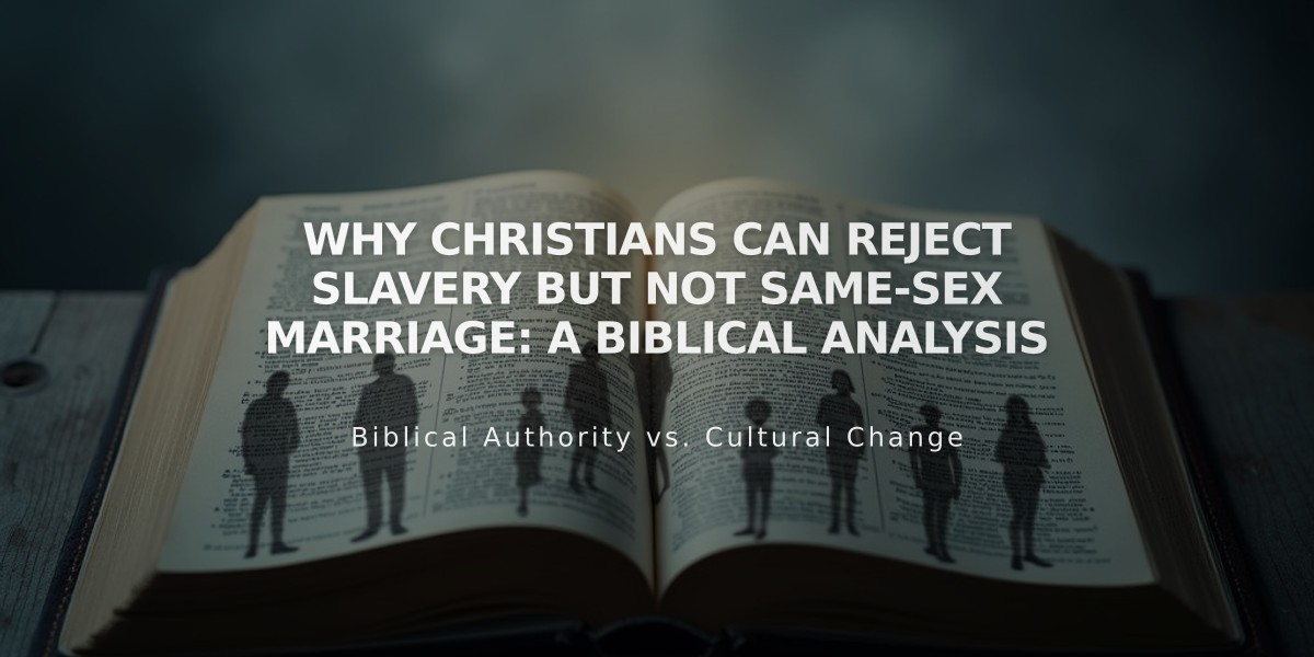 Why Christians Can Reject Slavery But Not Same-Sex Marriage: A Biblical Analysis