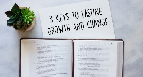 Keys to lasting growth and change