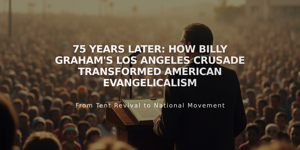 75 Years Later: How Billy Graham's Los Angeles Crusade Transformed American Evangelicalism