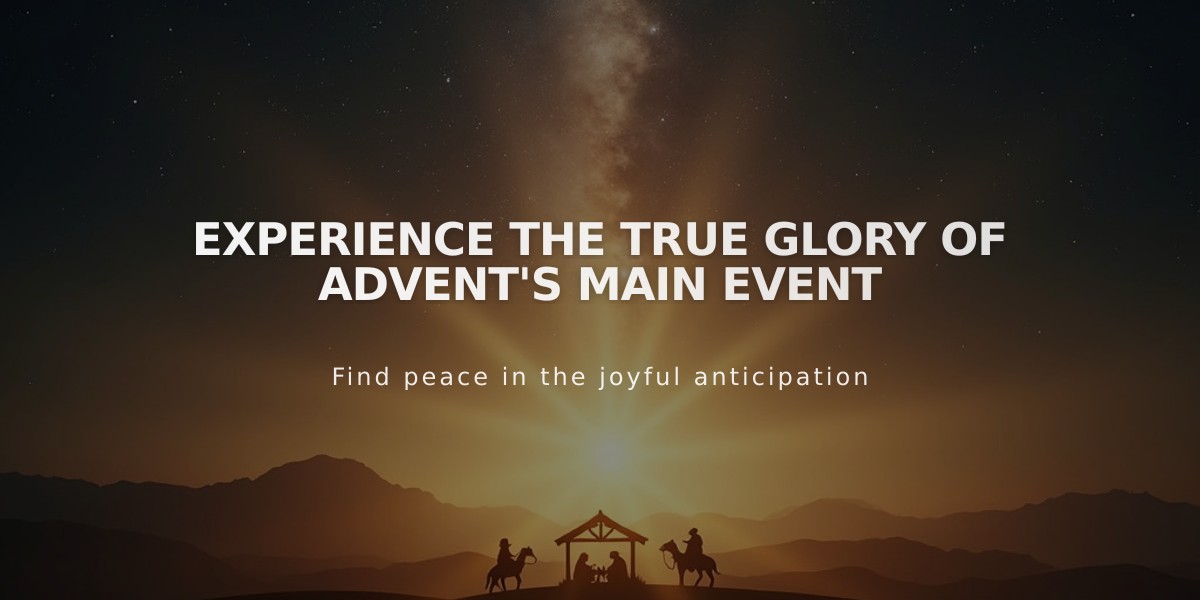 Experience the True Glory of Advent's Main Event