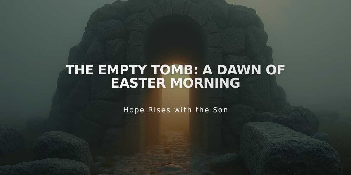 The Empty Tomb: A Dawn of Easter Morning