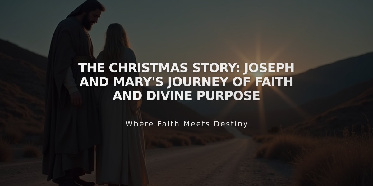 The Christmas Story: Joseph and Mary's Journey of Faith and Divine Purpose