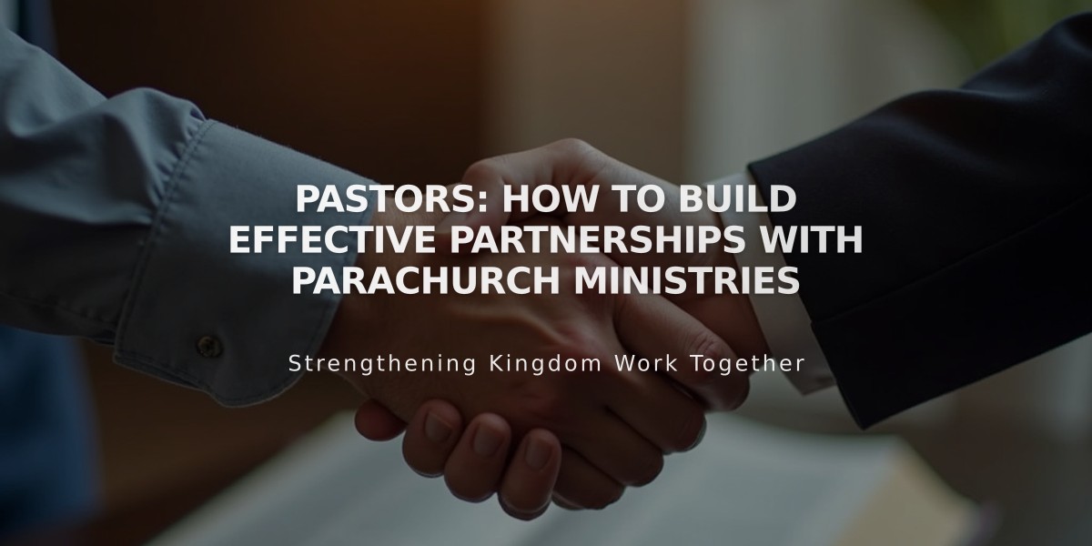 Pastors: How to Build Effective Partnerships with Parachurch Ministries