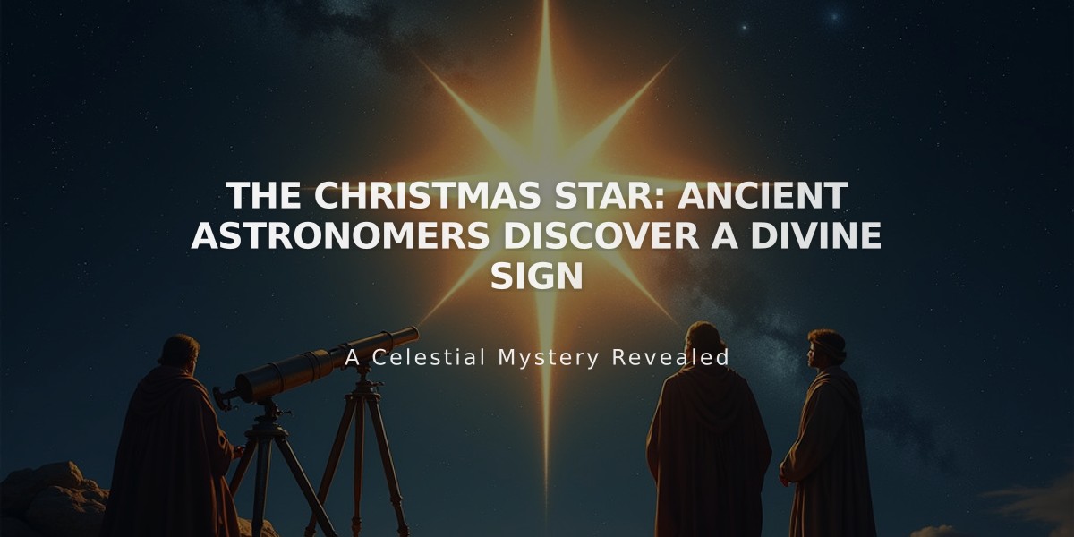 The Christmas Star: Ancient Astronomers Discover a Divine Sign