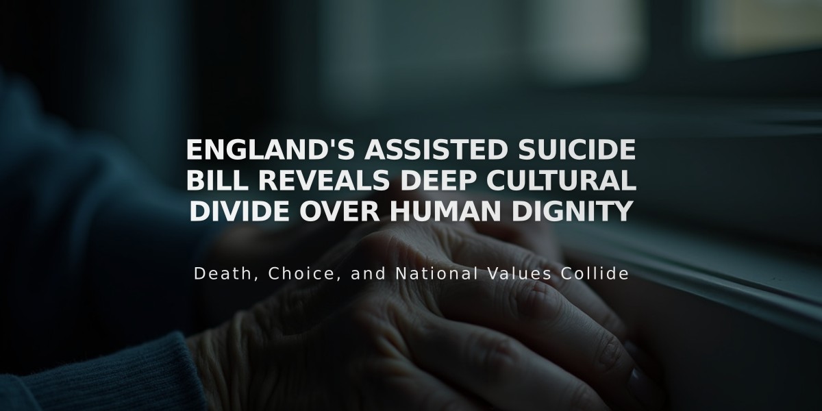 England's Assisted Suicide Bill Reveals Deep Cultural Divide Over Human Dignity