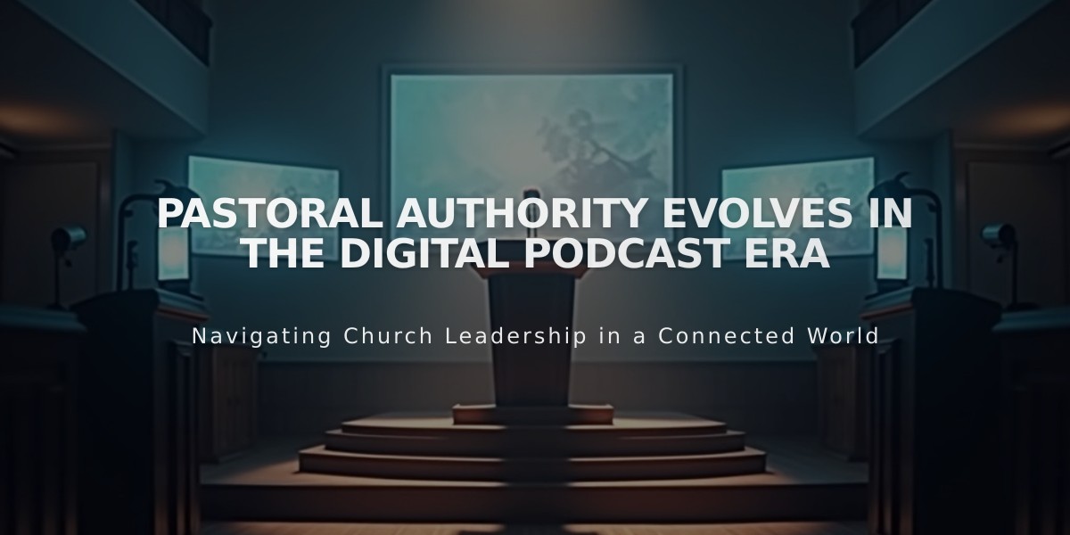 Pastoral Authority Evolves in the Digital Podcast Era