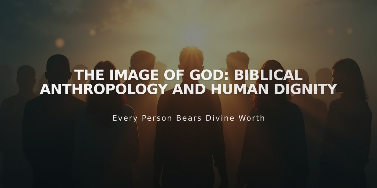 The Image of God: Biblical Anthropology and Human Dignity