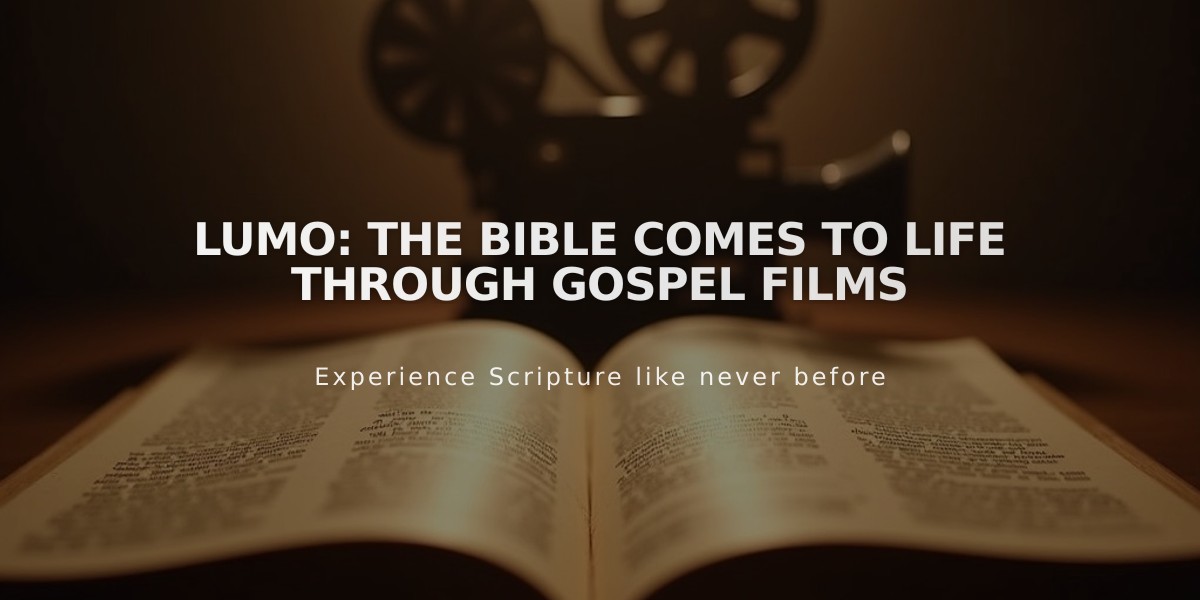 LUMO: The Bible Comes to Life Through Gospel Films