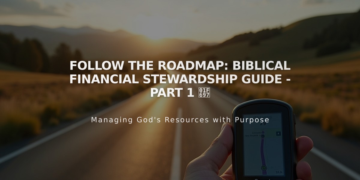 Follow The Roadmap: Biblical Financial Stewardship Guide - Part 1 🚗