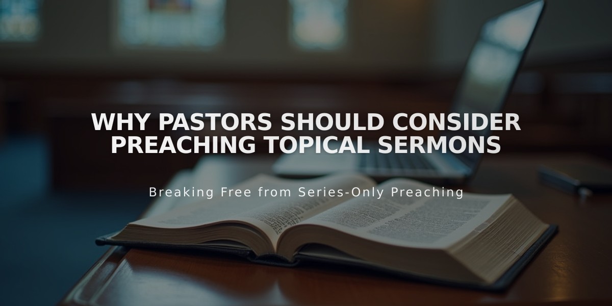 Why Pastors Should Consider Preaching Topical Sermons