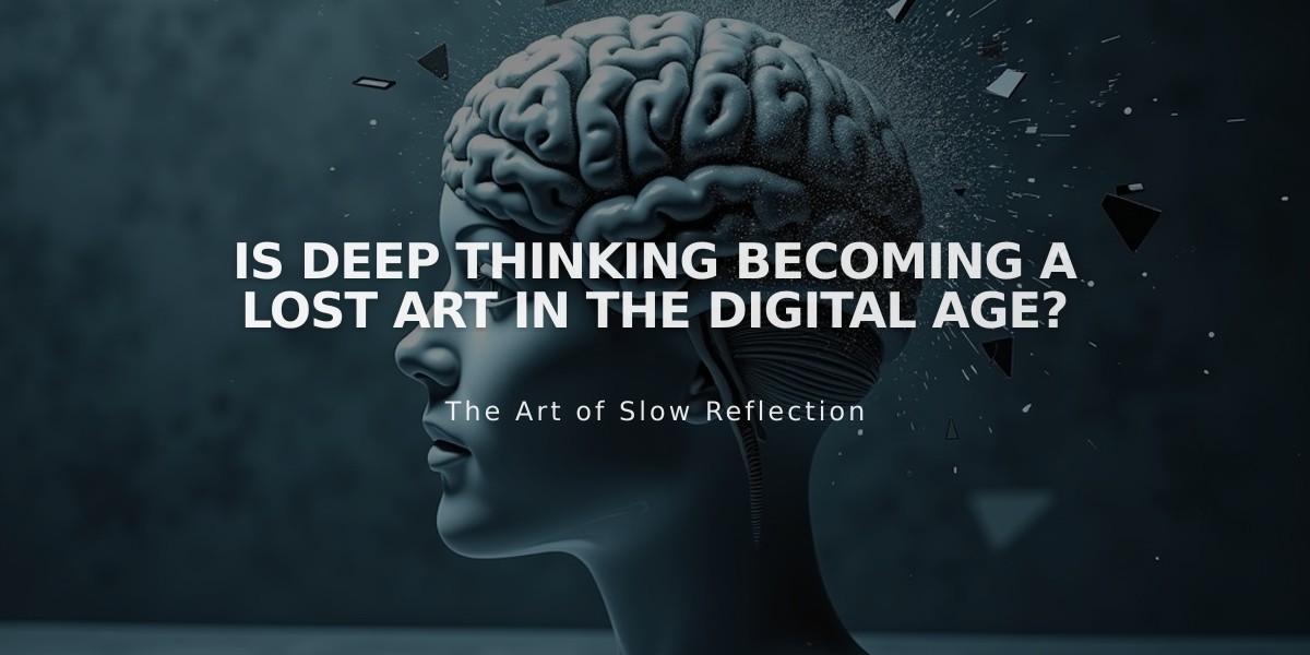 Is Deep Thinking Becoming a Lost Art in the Digital Age?