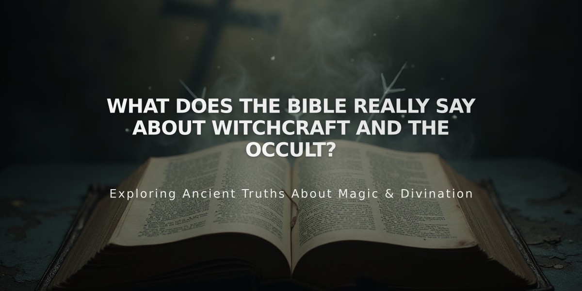 What Does the Bible Really Say About Witchcraft and the Occult?