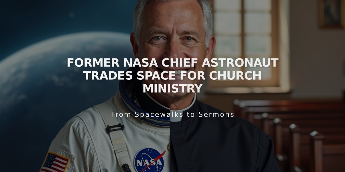 Former NASA Chief Astronaut Trades Space for Church Ministry