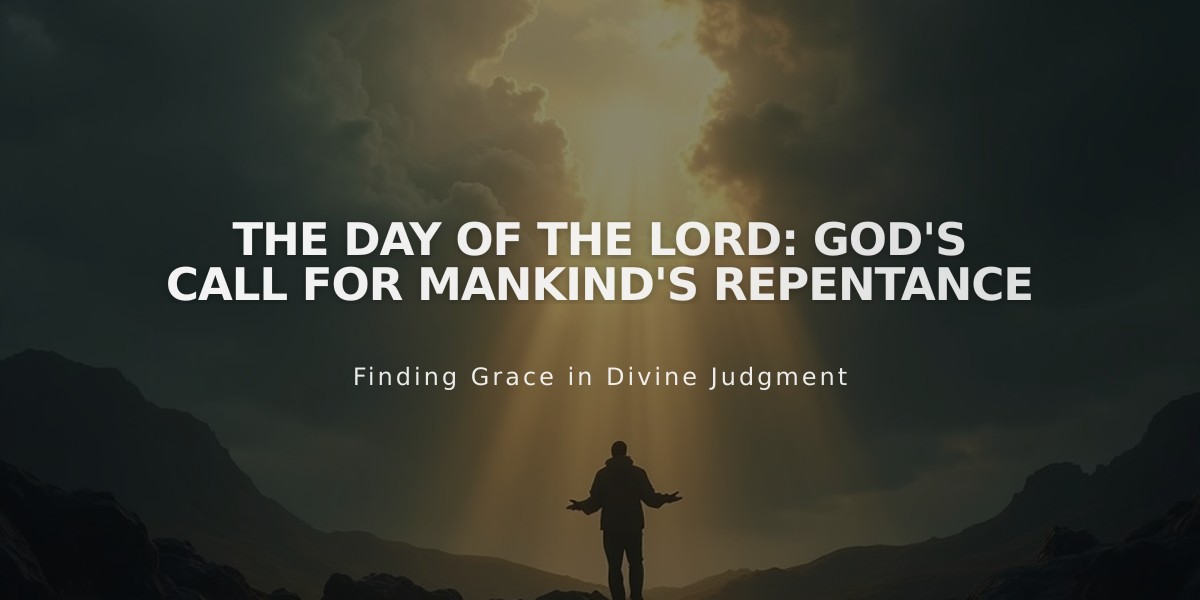 The Day of the Lord: God's Call for Mankind's Repentance