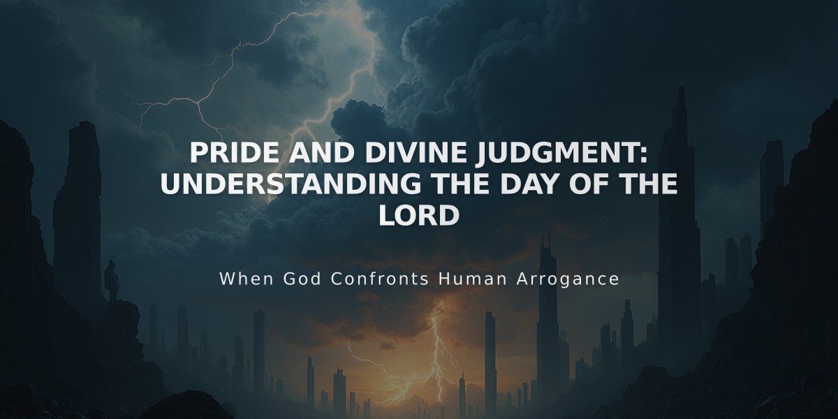 Pride and Divine Judgment: Understanding the Day of the Lord