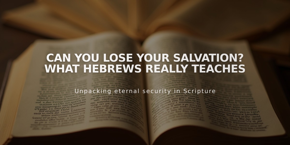 Can You Lose Your Salvation? What Hebrews Really Teaches