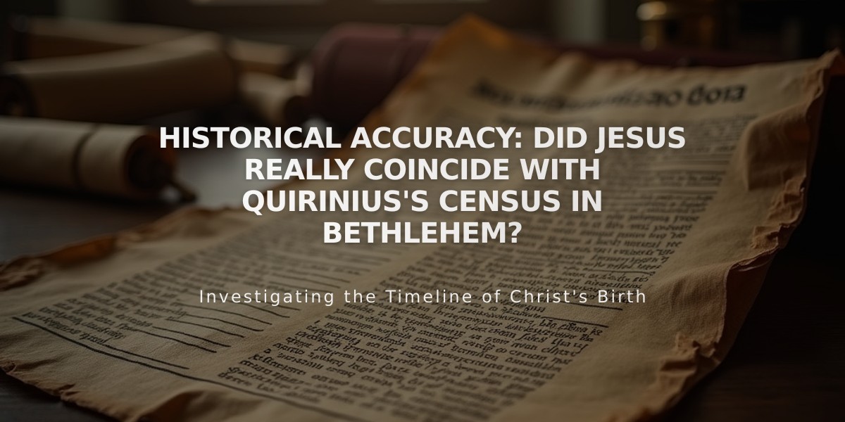 Historical Accuracy: Did Jesus Really Coincide with Quirinius's Census in Bethlehem?