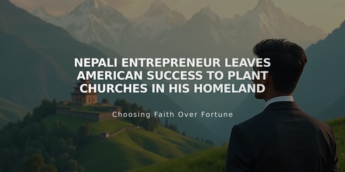 Nepali Entrepreneur Leaves American Success to Plant Churches in His Homeland