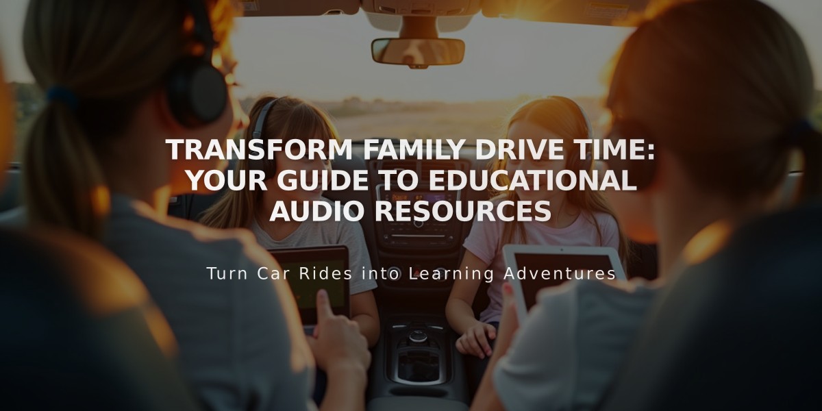 Transform Family Drive Time: Your Guide to Educational Audio Resources