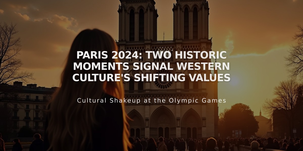 Paris 2024: Two Historic Moments Signal Western Culture's Shifting Values