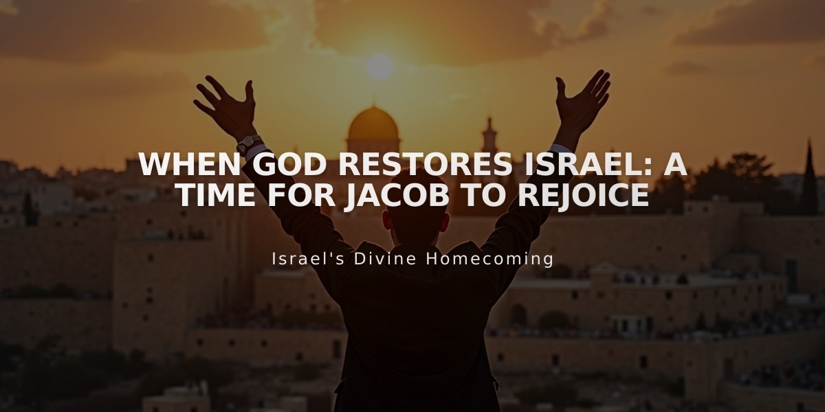 When God Restores Israel: A Time for Jacob to Rejoice