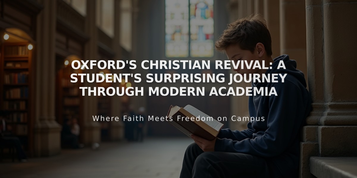 Oxford's Christian Revival: A Student's Surprising Journey Through Modern Academia