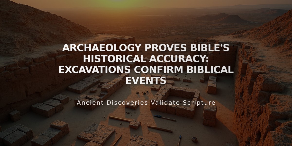 Archaeology Proves Bible's Historical Accuracy: Excavations Confirm Biblical Events