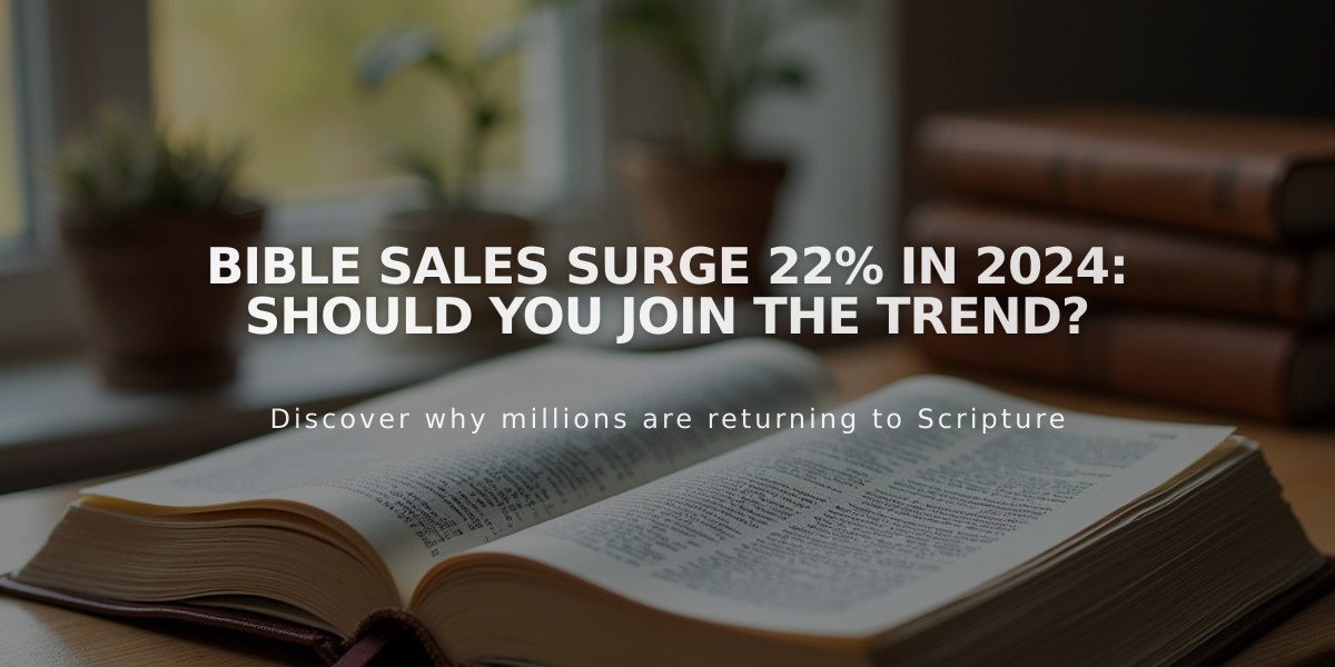 Bible Sales Surge 22% in 2024: Should You Join the Trend?