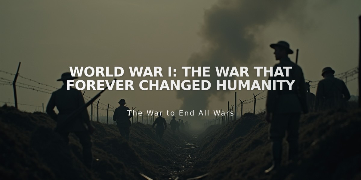 World War I: The War That Forever Changed Humanity