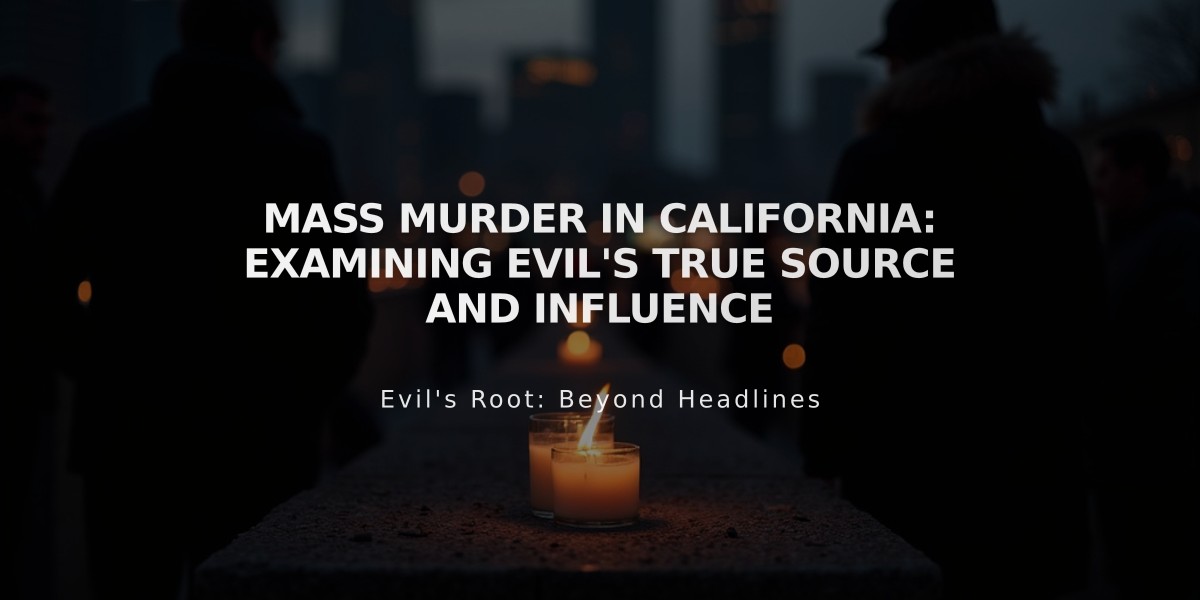 Mass Murder in California: Examining Evil's True Source and Influence