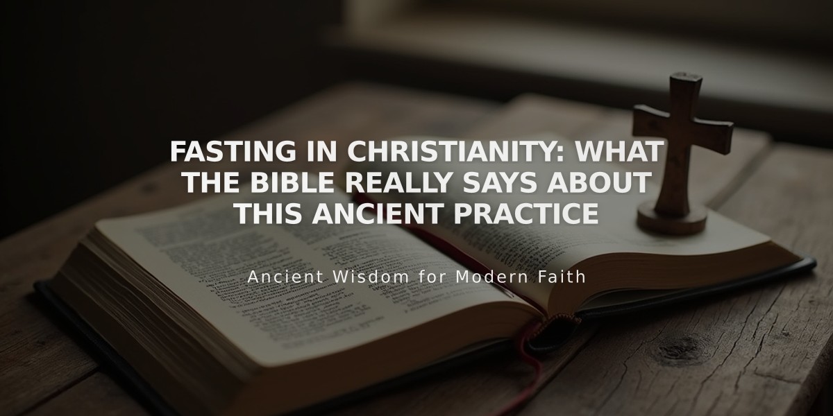 Fasting in Christianity: What the Bible Really Says About This Ancient Practice