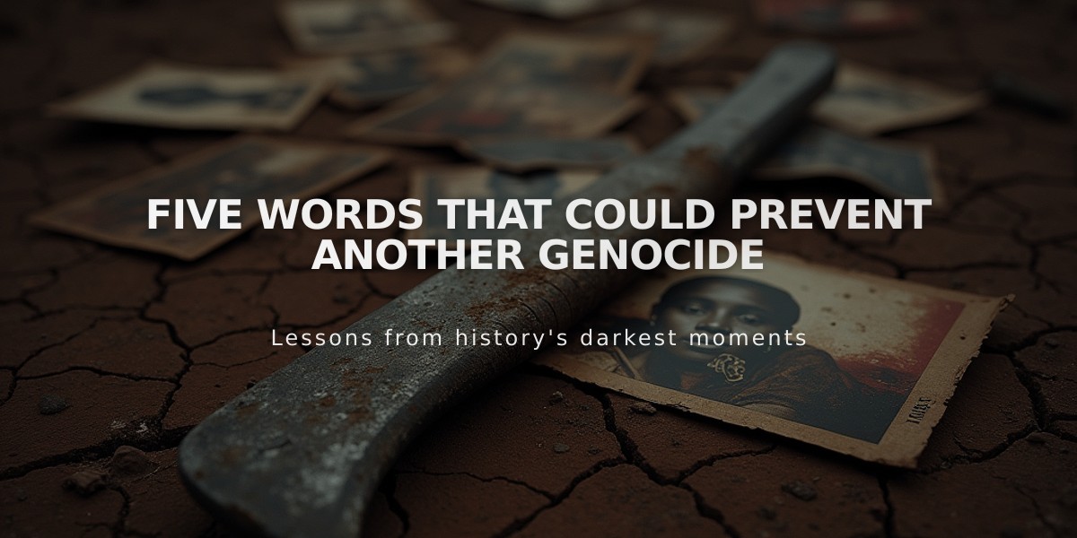 Five Words That Could Prevent Another Genocide