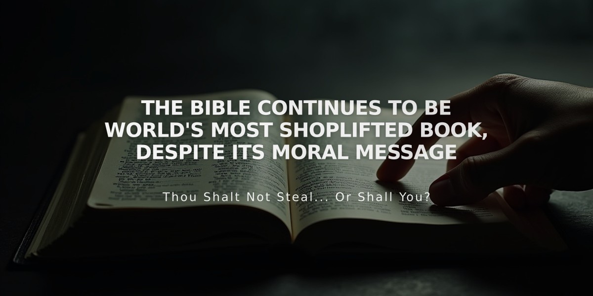 The Bible Continues to Be World's Most Shoplifted Book, Despite Its Moral Message