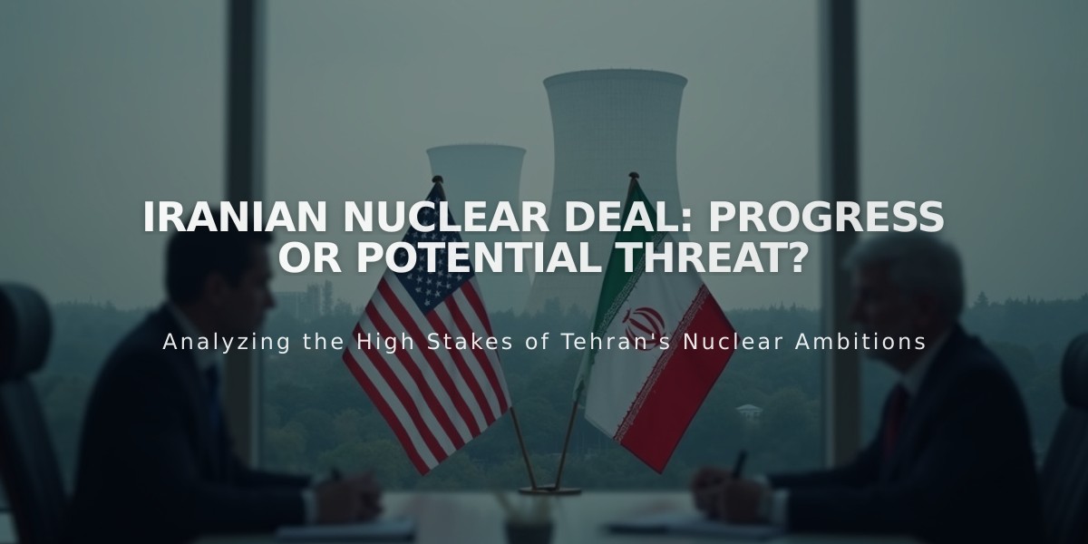 Iranian Nuclear Deal: Progress or Potential Threat?