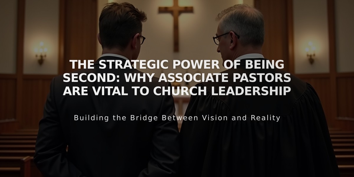 The Strategic Power of Being Second: Why Associate Pastors Are Vital to Church Leadership