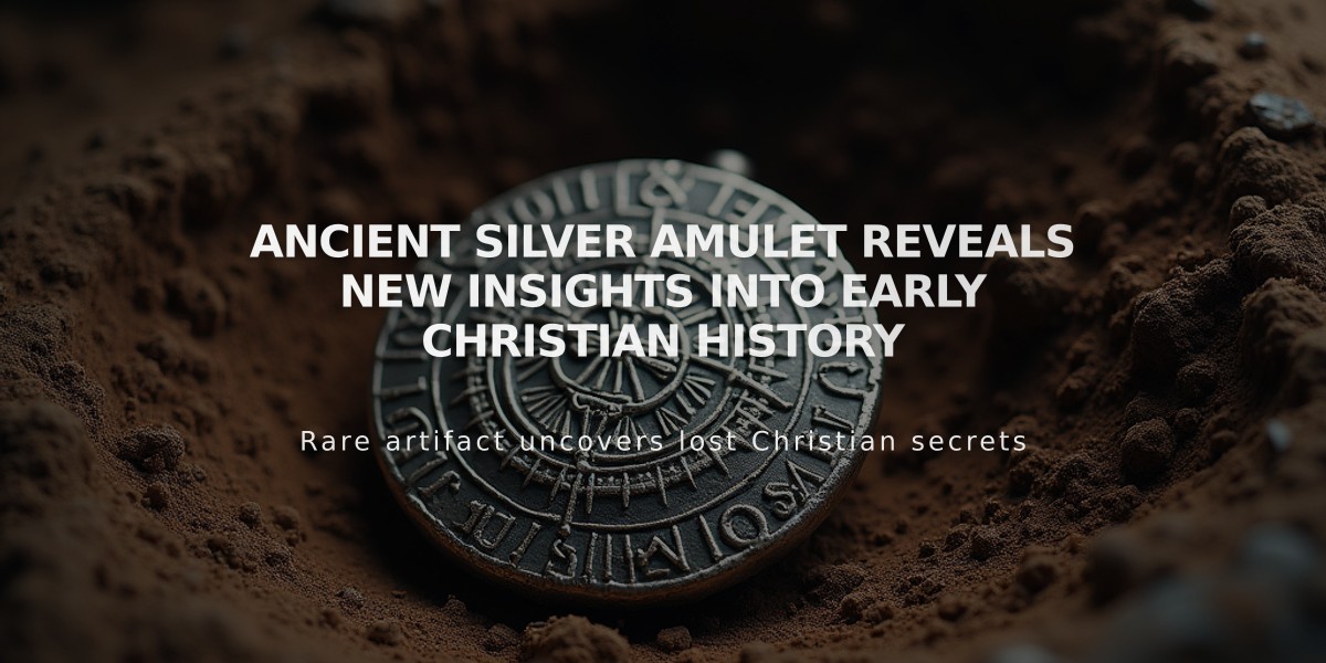 Ancient Silver Amulet Reveals New Insights into Early Christian History