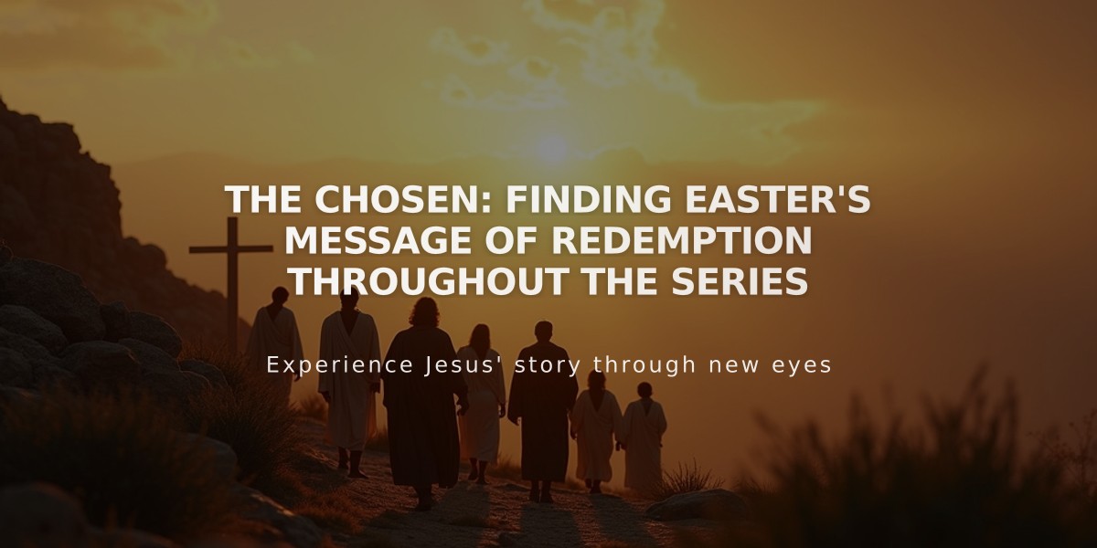 The Chosen: Finding Easter's Message of Redemption Throughout the Series