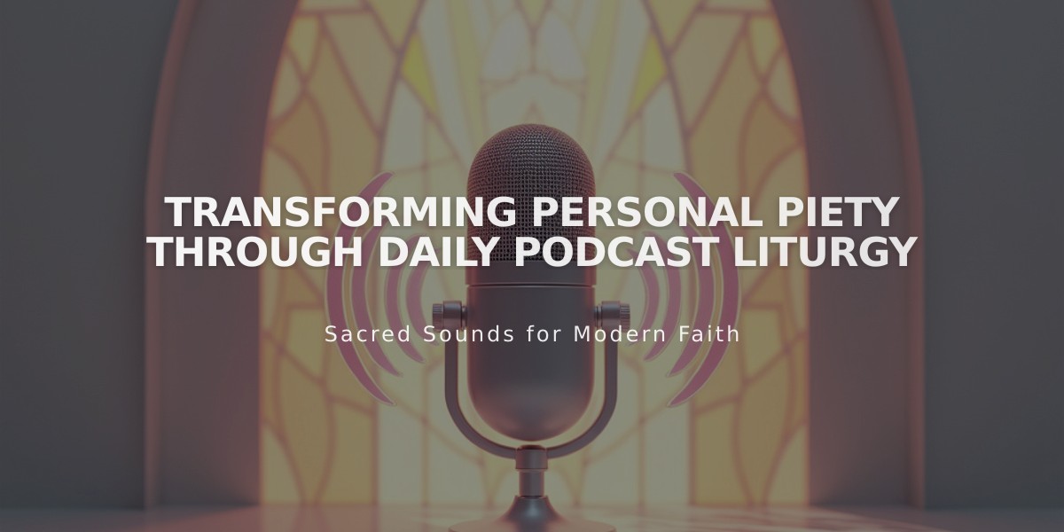 Transforming Personal Piety Through Daily Podcast Liturgy