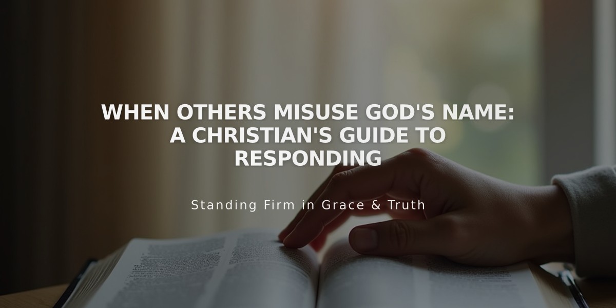 When Others Misuse God's Name: A Christian's Guide to Responding