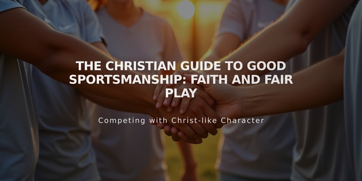 The Christian Guide to Good Sportsmanship: Faith and Fair Play