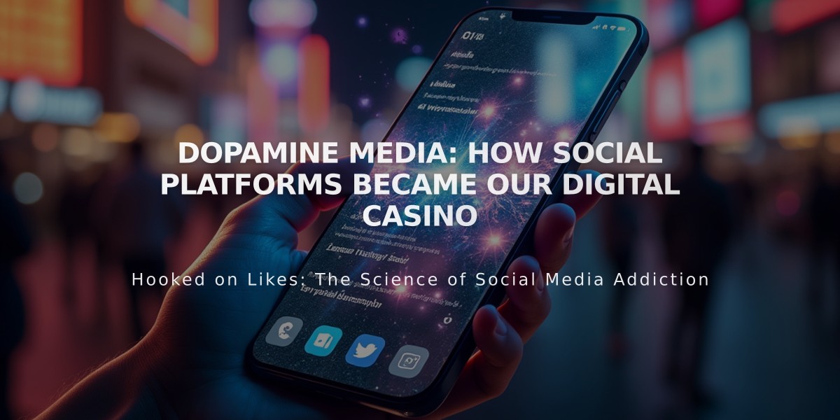 Dopamine Media: How Social Platforms Became Our Digital Casino