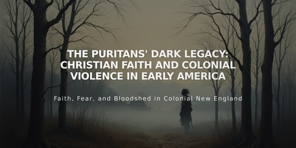 The Puritans' Dark Legacy: Christian Faith and Colonial Violence in Early America