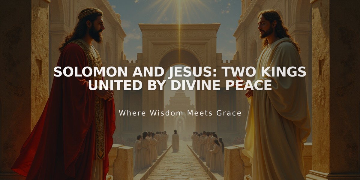 Solomon and Jesus: Two Kings United by Divine Peace