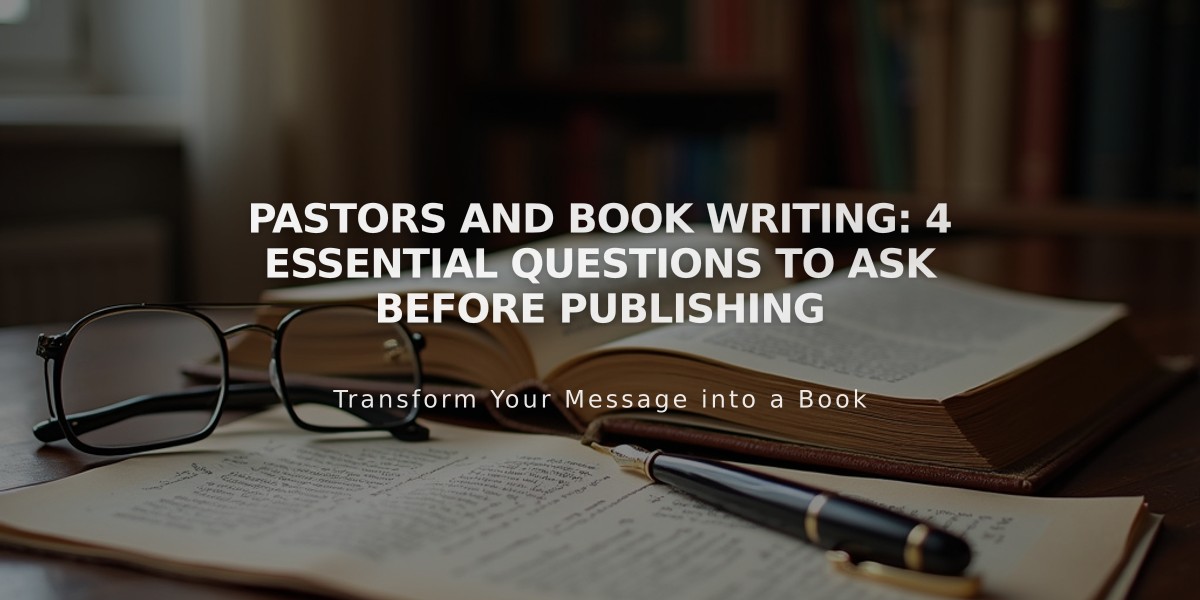 Pastors and Book Writing: 4 Essential Questions to Ask Before Publishing