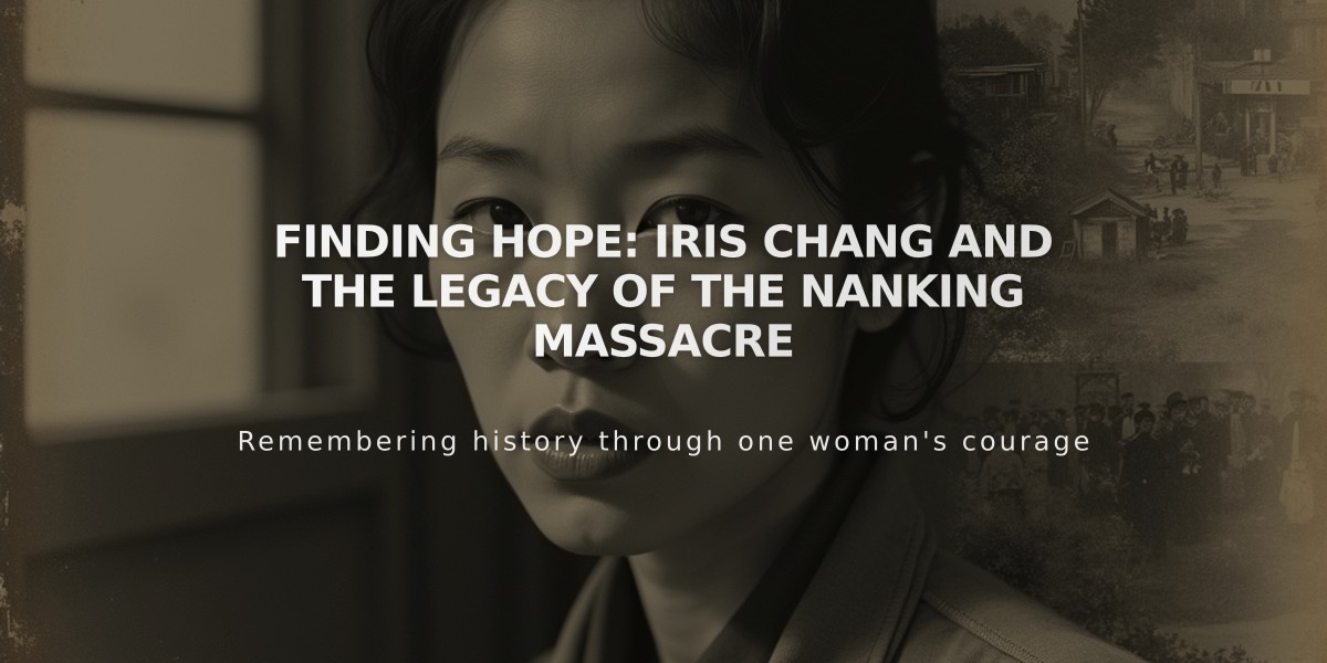 Finding Hope: Iris Chang and the Legacy of the Nanking Massacre