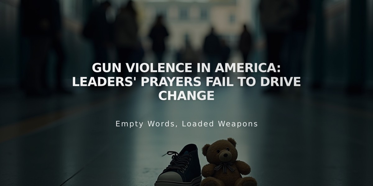 Gun Violence in America: Leaders' Prayers Fail to Drive Change