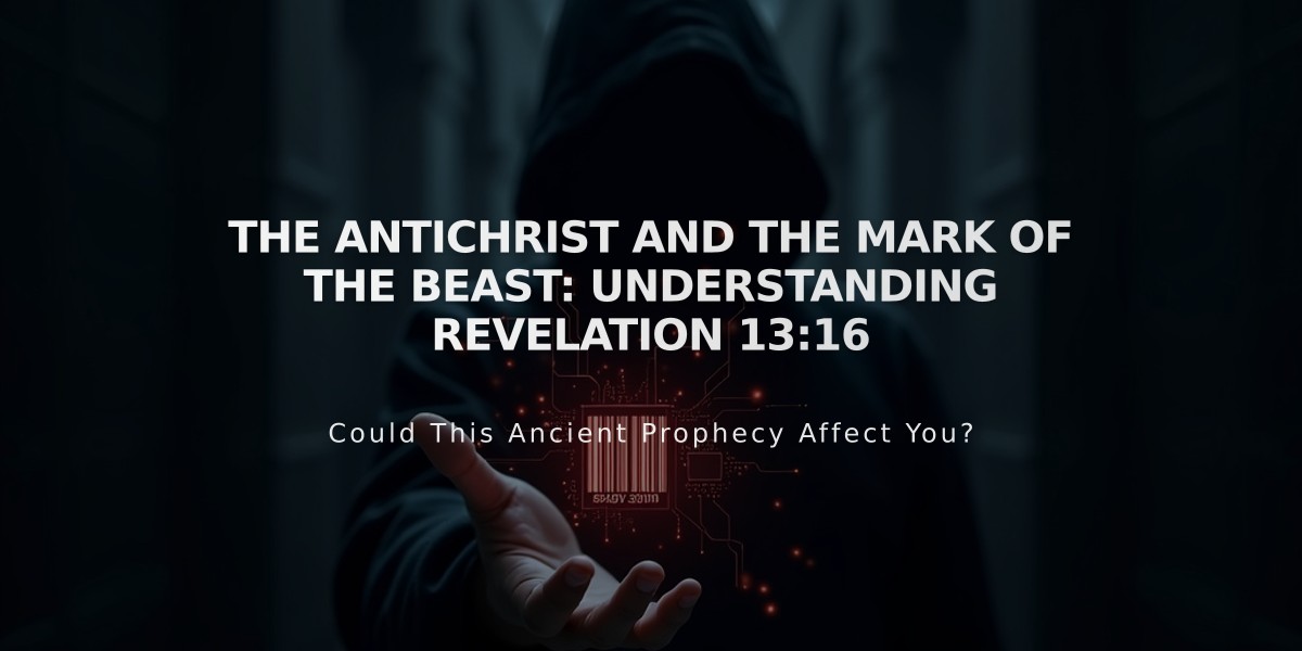 The Antichrist and the Mark of the Beast: Understanding Revelation 13:16