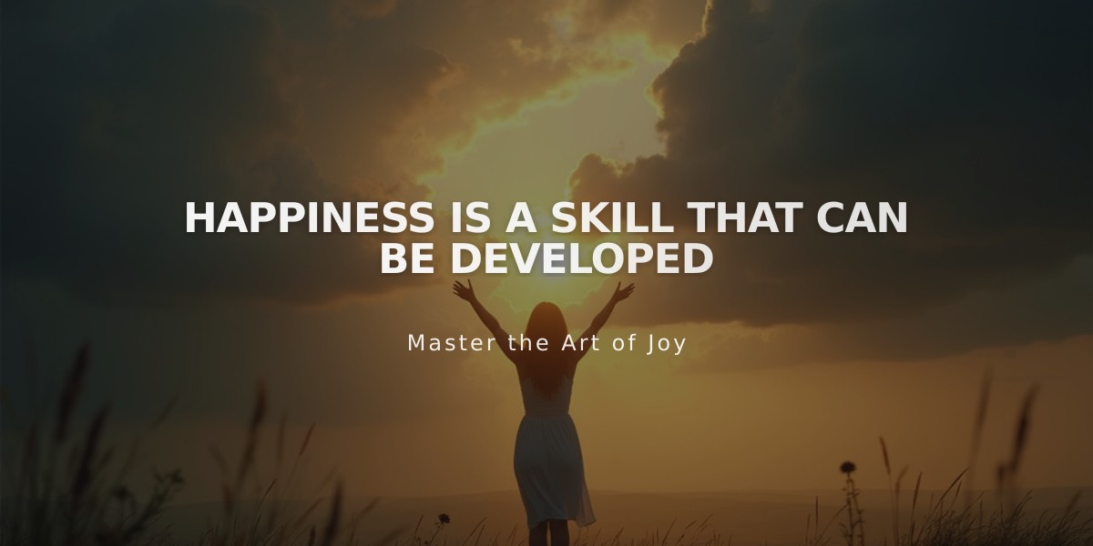 Happiness is a Skill That Can Be Developed