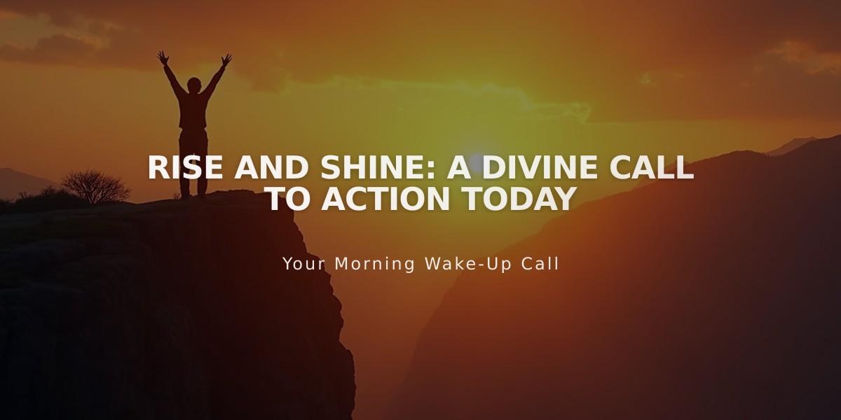 Rise and Shine: A Divine Call to Action Today