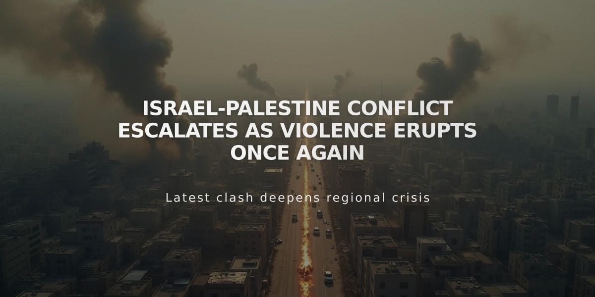 Israel-Palestine Conflict Escalates as Violence Erupts Once Again